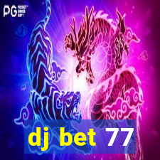 dj bet 77